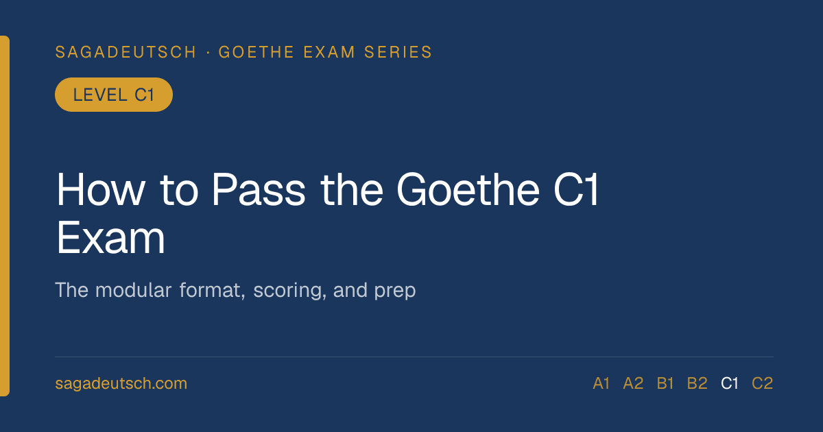 How to Pass the Goethe-Zertifikat C1 Exam (University Entry)