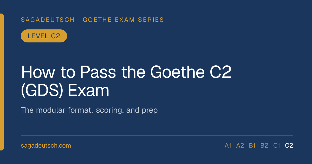 How to Pass the Goethe-Zertifikat C2 (GDS) Exam