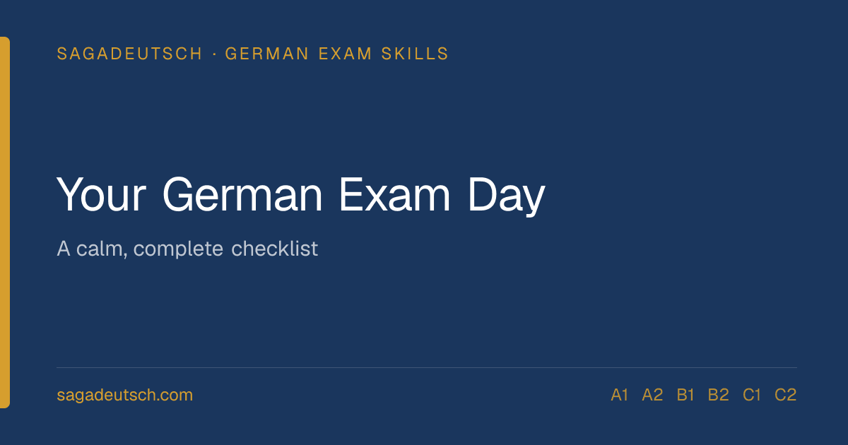 Exam Day: A Calm, Complete Checklist for Your German Test