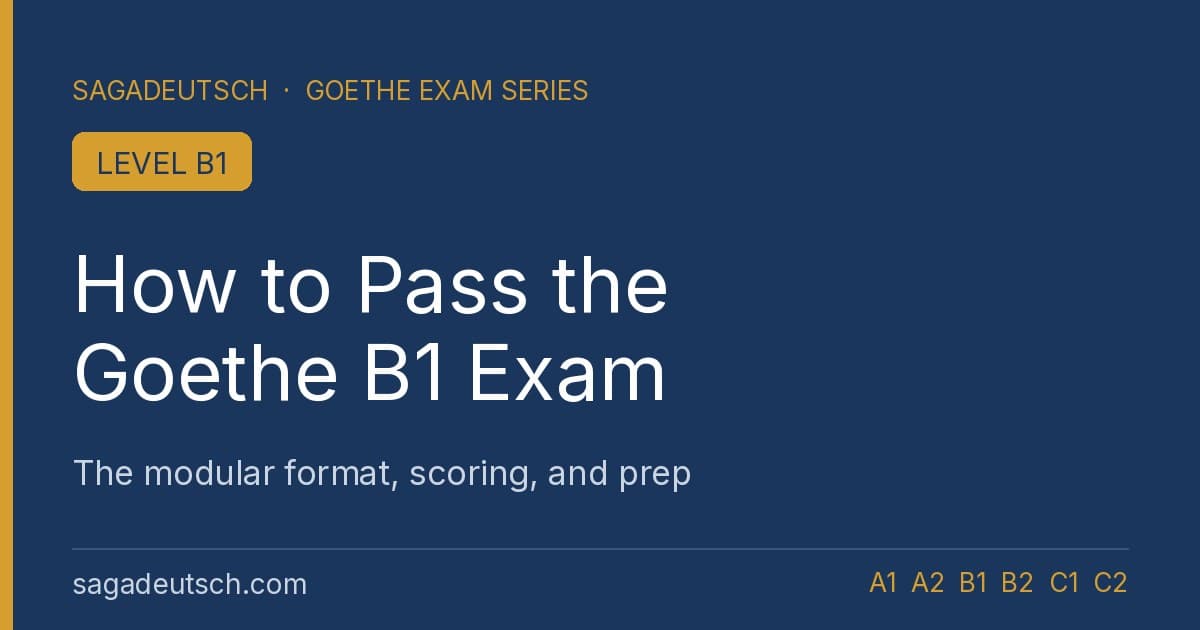 How to Pass the Goethe B1 Exam: Format and Scoring